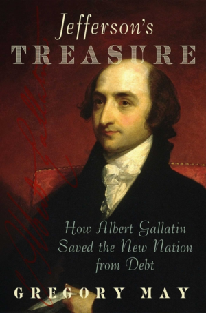 Jefferson's Treasure : How Albert Gallatin Saved the New Nation fr