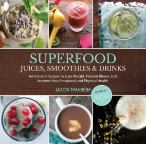Superfood Juices, Smoothies & Drinks : Advice and Recipes to Lose