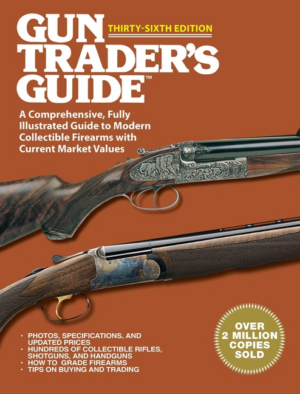 Gun Trader's Guide : 36th Edition A Comprehensive, Fully Illustrat