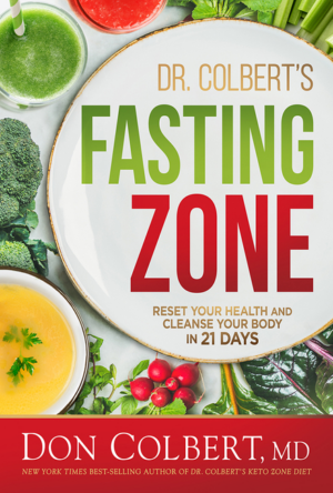 Dr. Colbert's Fasting Zone : Reset Your Health and Cleanse Your Bo