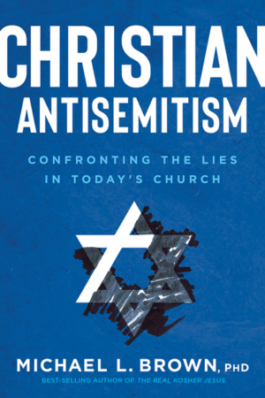 Christian Antisemitism : Confrontng the Lies in Today's Church