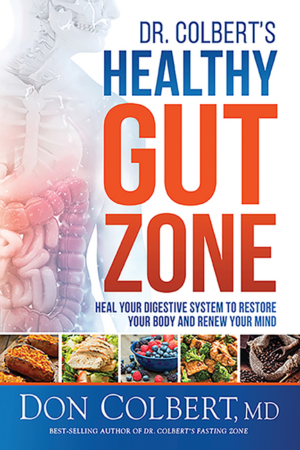 Dr. Colbert's Healthy Gut Zone: Heal Your Digestive System to Rest