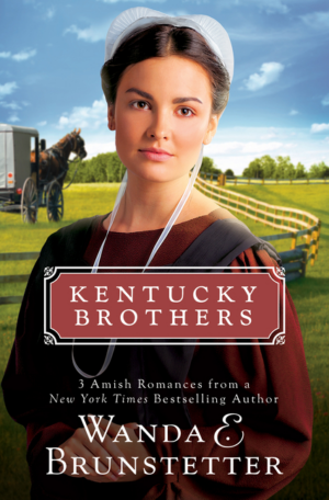 Kentucky Brothers: 3 Amish Romances from a New York Times Bestsell