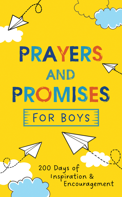 Prayers and Promises for Boys: 200 Days of Inspiration and Encoura