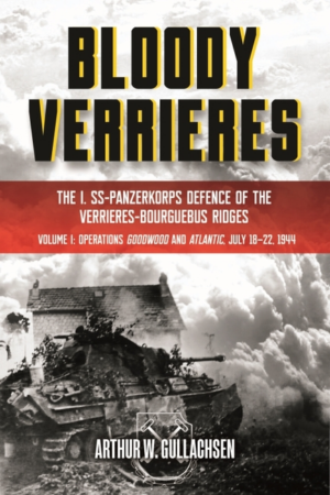 Bloody Verrieres: I. Ss-Panzerkorps Defence of the Verrieres-Bourg
