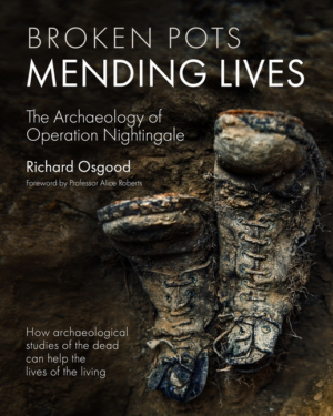 Broken Pots, Mending Lives: The Archaeology of Operation Nightinga