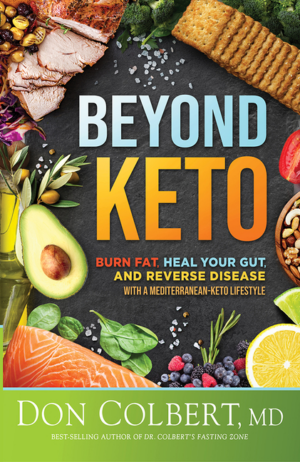 Beyond Keto: Burn Fat, Heal Your Gut, and Reverse Disease with a M