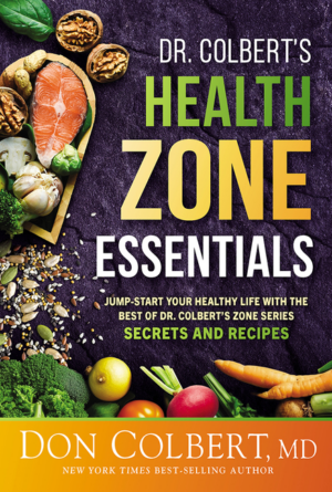 Dr. Colbert's Health Zone Essentials: Jump-Start Your Healthy Life