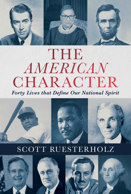 American Character: Forty Lives That Define Our National Spirit