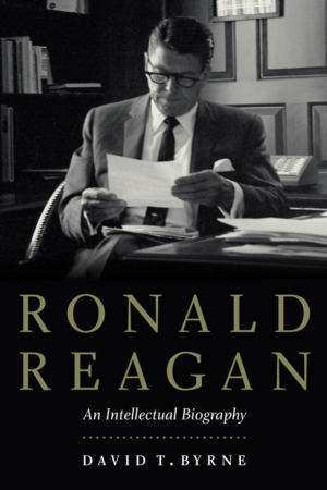Ronald Reagan: Intellectual Biography