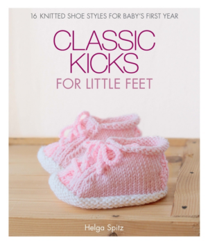 Classic Kicks for Little Feet: 16 Knitted Shoe Styles for Baby's F