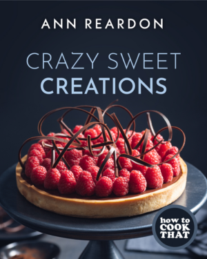 How to Cook That: Crazy Sweet Creations (Dessert Recipe Book, Baki