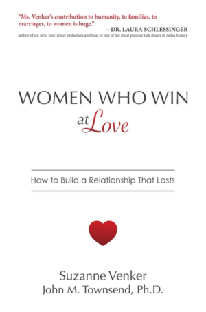 Women Who Win at Love : How to Build a Relationship That Lasts