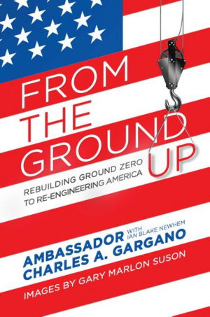 From the Ground Up : Rebuilding Ground Zero to Re-Engineering Amer