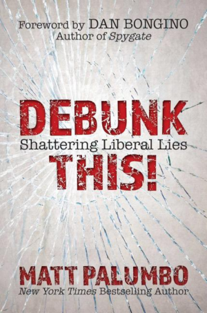 Debunk This! : Shattering Liberal Lies
