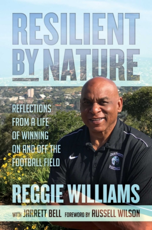 Resilient by Nature : Reflections from a Life of Winning on and Of