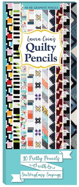 Laura Coia's Quilty Pencils: 10 Pretty Pencils with Sewveryeasy Sa