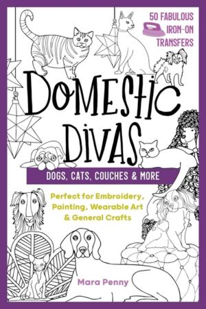 Domestic Divas - Dogs, Cats, Couches & More: Perfect for Embroider