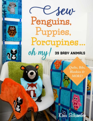Sew Penguins, Puppies, Porcupines... Oh My!: Baby Animals; Quilts,