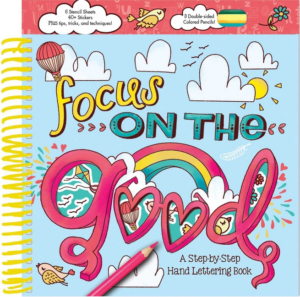 Focus on the Good: Step-By-Step Hand Lettering Book