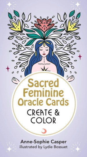 Sacred Feminine Oracle Cards: Create and Color: 33 Customizable Ca