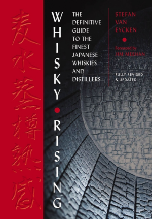 Whisky Rising: The Second Edition: The Definitive Guide to the Fin
