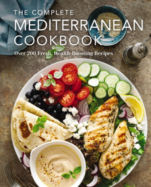 Complete Mediterranean Cookbook: Over 200 Fresh, Health-Boosting R