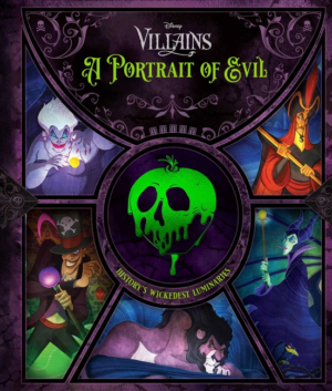 Disney Villains: A Portrait of Evil: History's Wickedest Luminarie