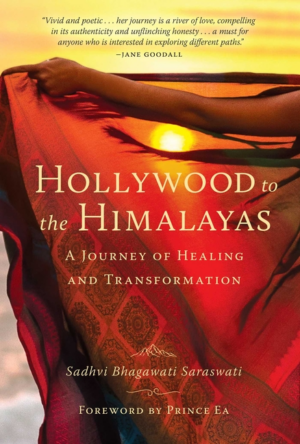 Hollywood to the Himalayas: A Journey of Healing and Transformatio