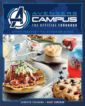 Avengers Campus: Official Cookbook: Recipes from Pym's Test Kitche