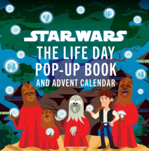 Star Wars: Life Day Pop-Up Book and Advent Calendar