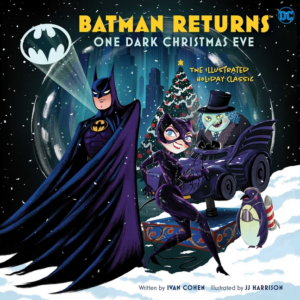 Batman Returns: One Dark Christmas Eve: illustrated Holiday Classi