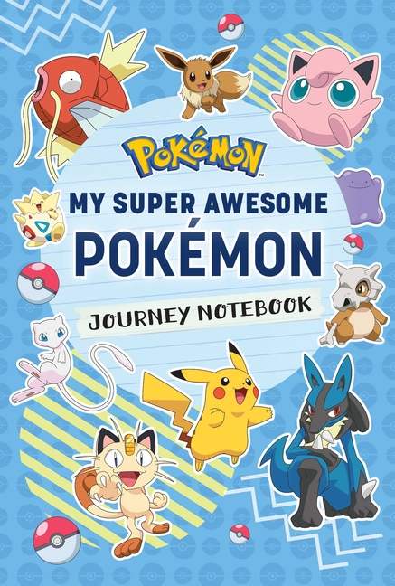 Pokemon: My Super Awesome Pokémon Journey Notebook