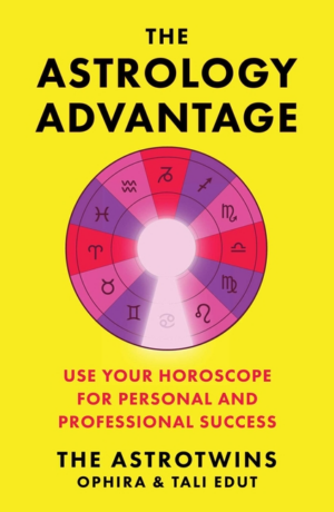 Astrology Advantage: Use Your Horoscope for Personal and Professio