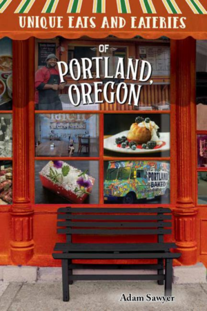 Unique Eats and Eateries of Portland, Oregon