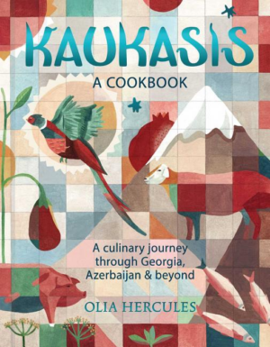 Kaukasis: Culinary Journey Through Georgia, Azerbaijan & Beyond