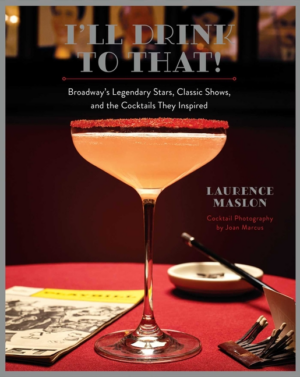 I'll Drink to That!: (fair condition) Broadway's Legendary Stars,