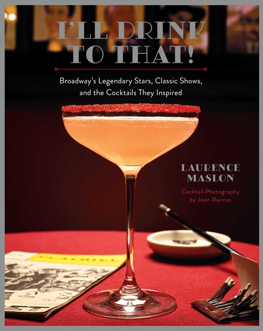 I'll Drink to That!: (fair condition) Broadway's Legendary Stars,