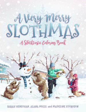 Very Merry Slothmas : a Slothtastic Coloring Book for grown-ups