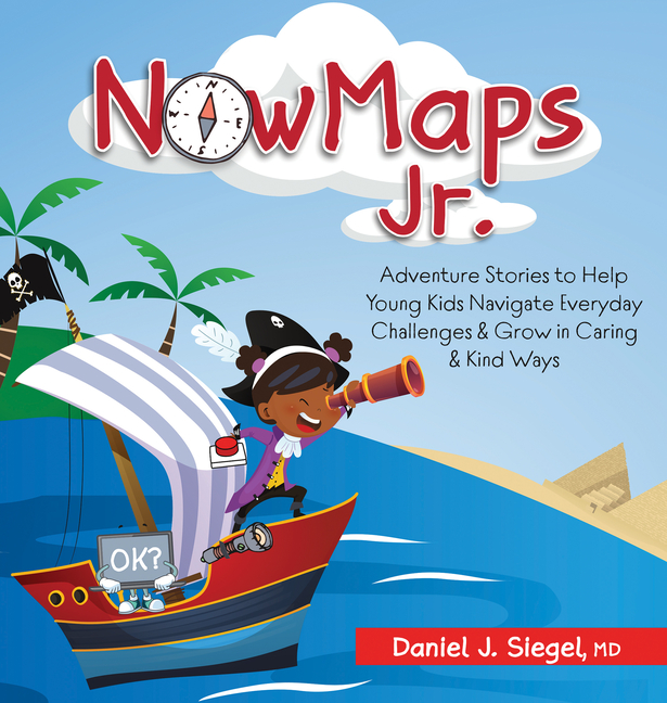 Nowmaps, Jr.: Adventure Stories to Help Young Kids Navigate Everyd