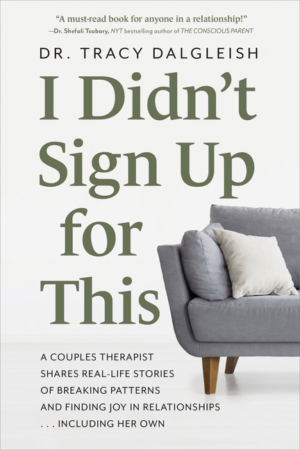 I Didn't Sign Up for This: A Couples Therapist Shares Real-Life St