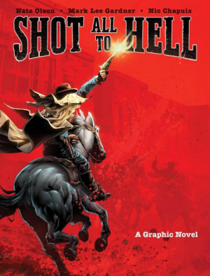 Shot All to Hell: a Graphic Novel (1)