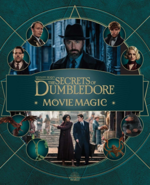 Fantastic Beasts: Secrets of Dumbledore: Movie Magic