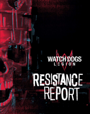 Watch Dogs Legion: Resistance Report