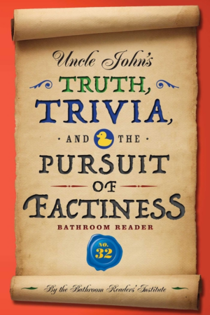 Uncle John's Truth, Trivia, and the Pursuit of Factiness Bathroom