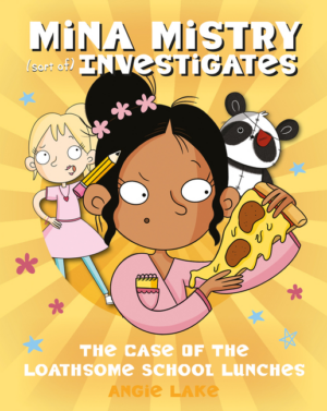 Mina Mistry Investigates: Case of the Loathsome School Lunches