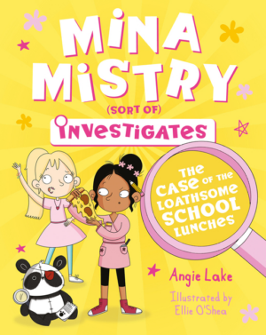 Mina Mistry Investigates: Case of the Loathsome School Lunches