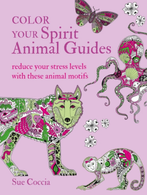 Color Your Spirit Animal Guides: Reduce Your Stress Levels with Th