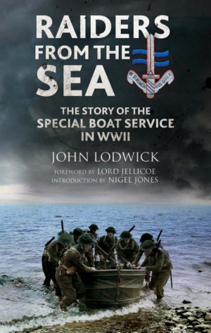 Raiders from the Sea: The Story of the Special Boat Service in WWI
