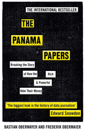Panama Papers: Breaking the Story of How the Rich and Powerful Hid